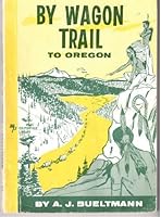 By Wagon Trail to Oregon (Moody youth library) B0007GWA4Q Book Cover