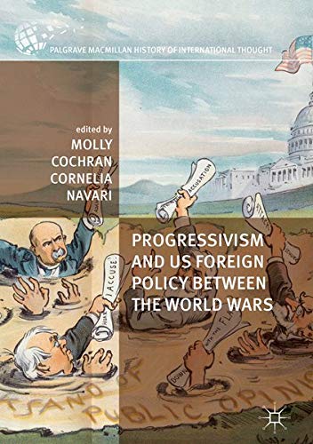 Buy Progressivism and US Foreign Policy between the World Wars — BookShops.in
