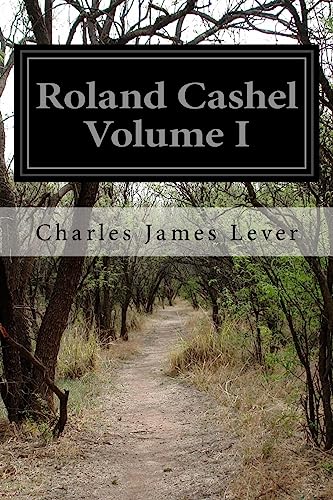 Roland Cashel Volume I 151420858X Book Cover