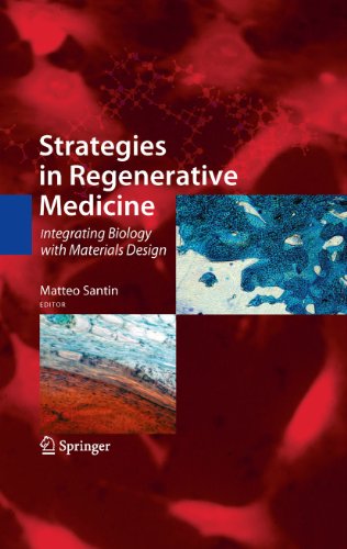 Strategies in Regenerative Medicine: Integrating Biology with Materials Design Strategies in Regenerative Medicine: Integrating Biology with Materials Design