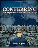 Conferring: The Keystone of Reader's Workshop