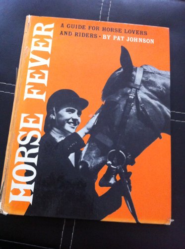 Horse fever;: A guide for horse lovers and riders B0007IWW92 Book Cover