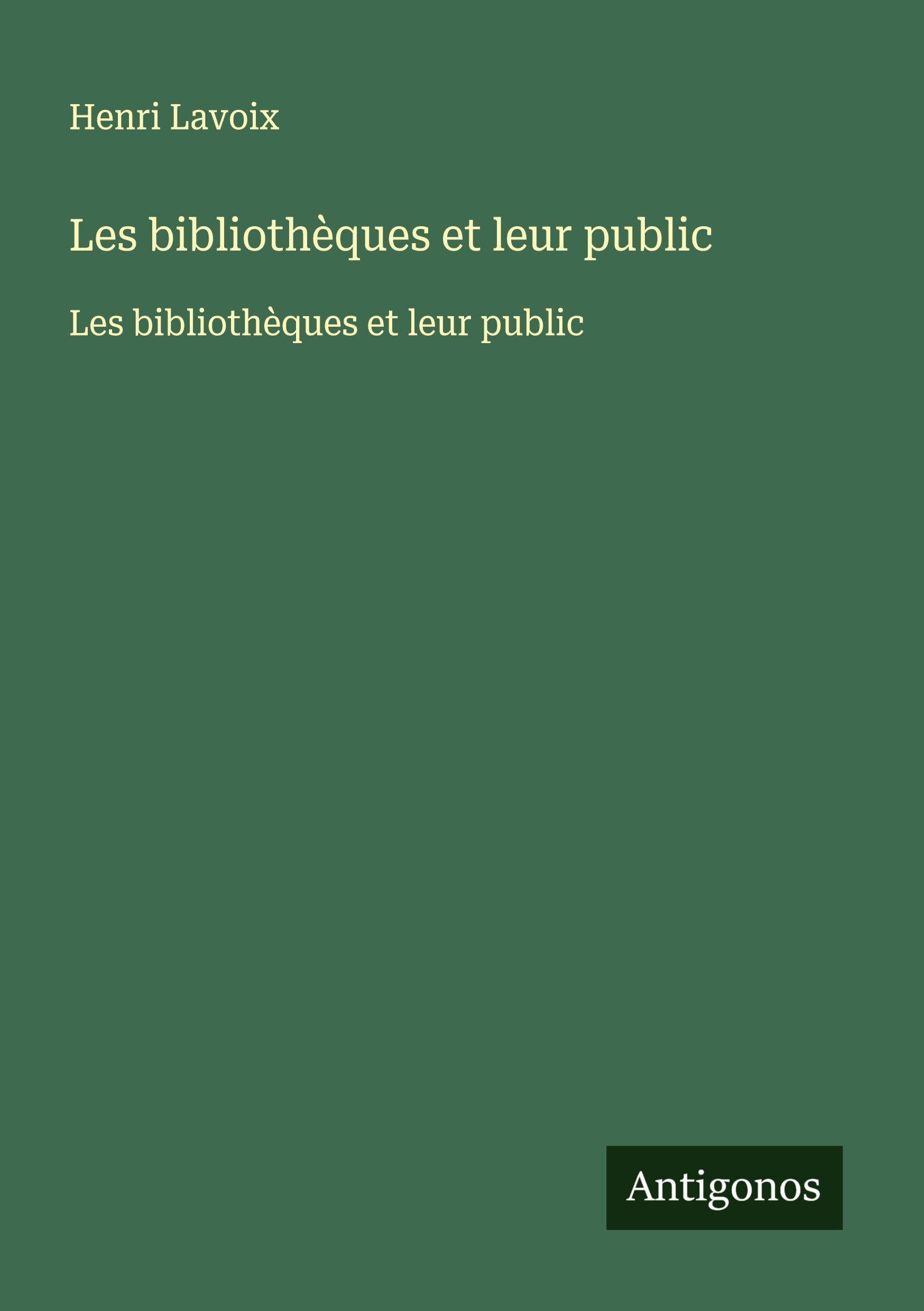 Les bibliothèques et leur public: Les bibliothèques et leur public