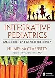 Integrative Pediatrics: Art, Science, and Clinical Application