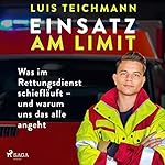 Einsatz am Limit
