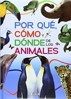 Porqué, cómo y donde de los animaes 8490050023 Book Cover