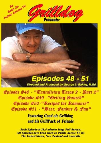 Grilldog Presents: Episodes 48 - 51