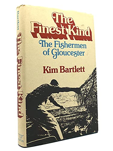 The finest kind: The fishermen of Gloucester 0393087972 Book Cover