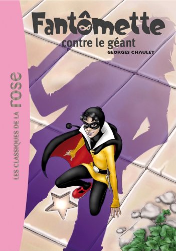 Amazon.com: Fantômette 03 - Fantômette Contre Le Géant (French Edition)  Ebook : Chaulet, Georges: Kindle Store