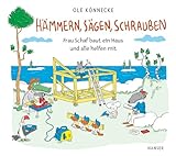 Hämmern, sägen, schrauben: Frau Schaf baut ein Haus, und alle helfen mit