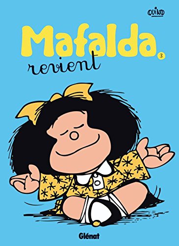 Mafalda - Tome 03 NE: Mafalda revient PDF