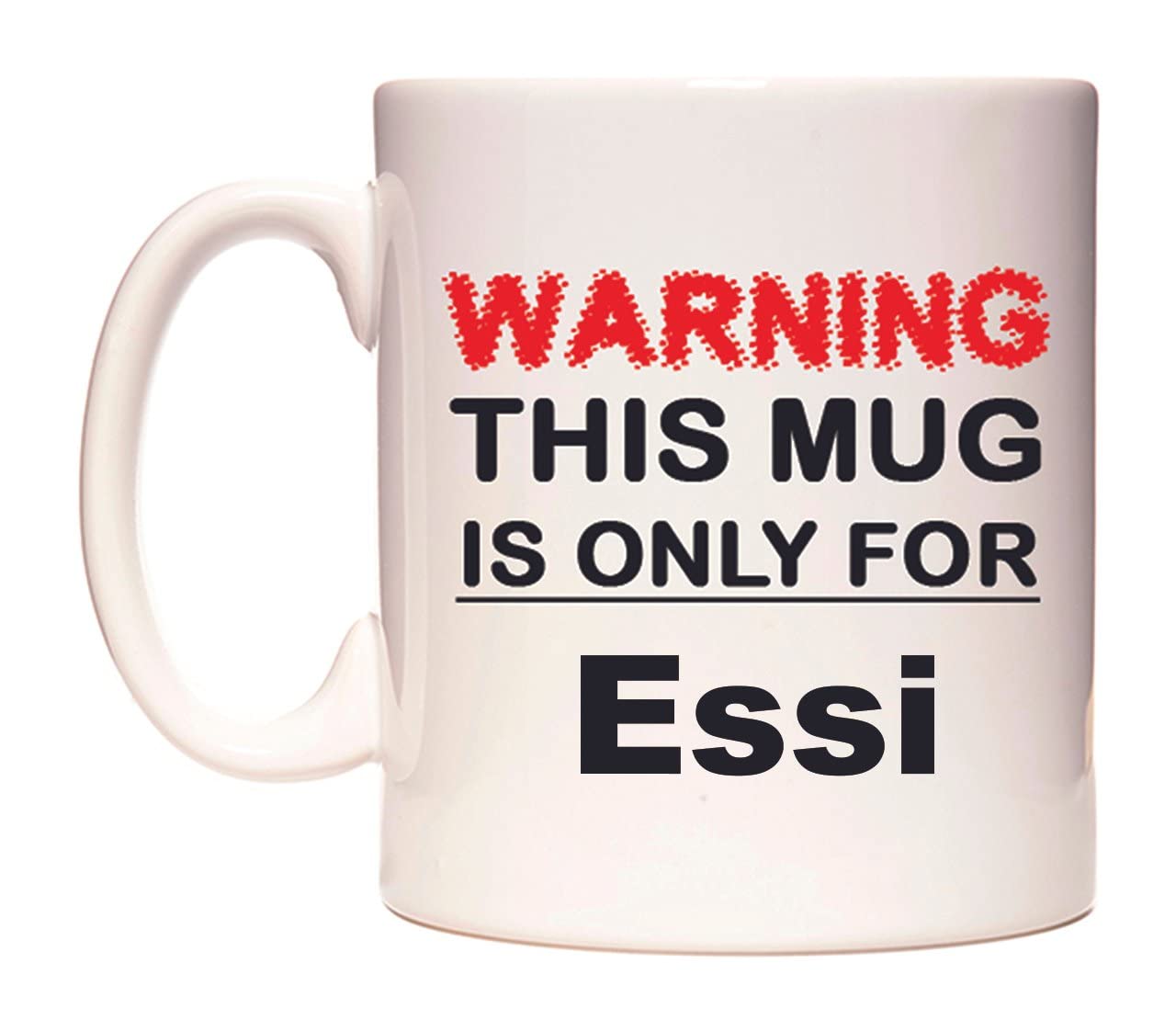 Warning This Mug is ONLY for Essi - Ceramic 11oz Coffee Tea Gift Mug Cup