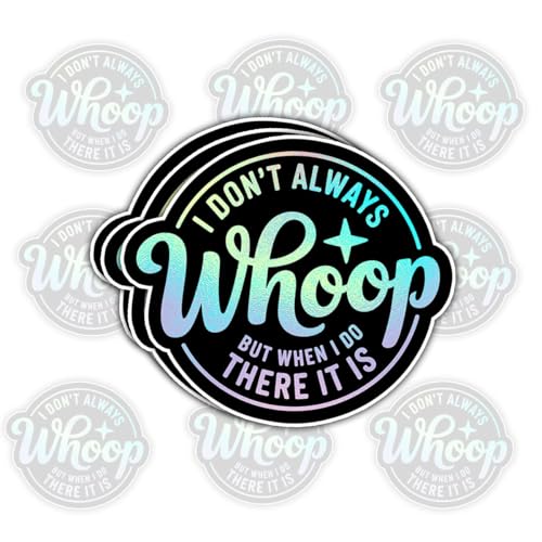 3 Pcs I Don't Always Whoop But When I Do There It is Stickers – Funny Quote Decals for People with Energy, Sports Enthusiasts – Gifts for Fans of Victory – for Laptop, Water Bottle, Tumbler – 3'x3'