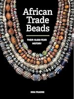 African Trade Beads: Their 10,000-Year History 0228105005 Book Cover