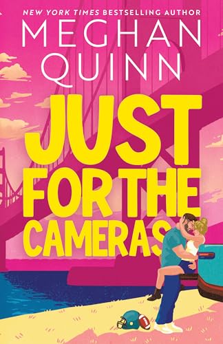 Just for the Cameras (Standard Edition): A Fake Dating Grumpy Sunshine Sports Romance (Bay Area Players, 1)