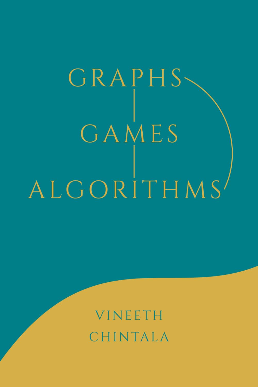 GRAPHS, GAMES, ALGORITHMS