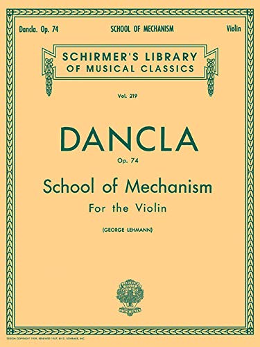 School of Mechanism, Op. 74: Schirmer Library of Classics Volume 219 Violin Method (Schirmer's Library of Musical Classics)