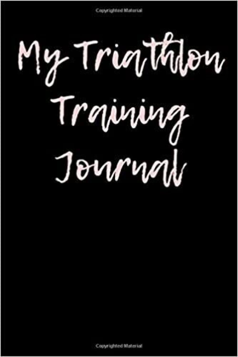 My Triathlon Training Journal: Blank Lined Journal Paperback – November 19, 2016