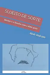 Sujeito de Sorte: Belchior e a filosofia como o diabo gosta