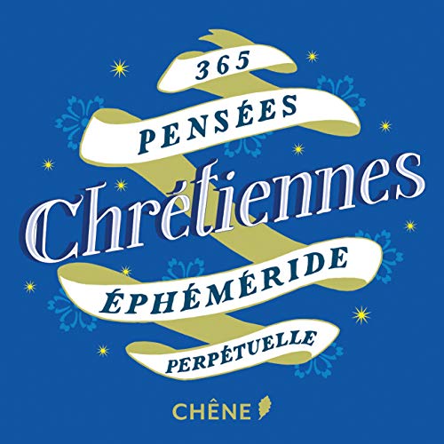 365 pensées chrétiennes 365 pensées chrétiennes
