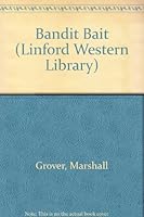 Bandit Bait (Linford Western) 0708961940 Book Cover