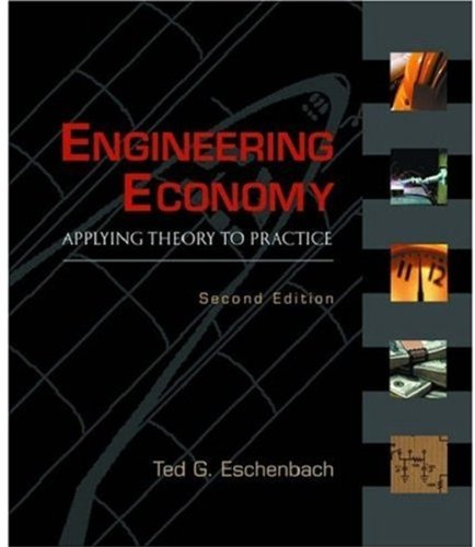 Engineering Economy: Applying Theory to Practice (Engineering & Technology)
