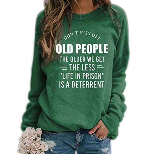 Don't Piss Off Old People Shirts Women's Graphic Novelty Sarcastic Funny Pullover T Shirt Tops Green