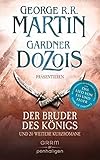 Der Bruder des Königs: und 20 weitere Kurzromane - George R.R. Martin, Gardner Dozois