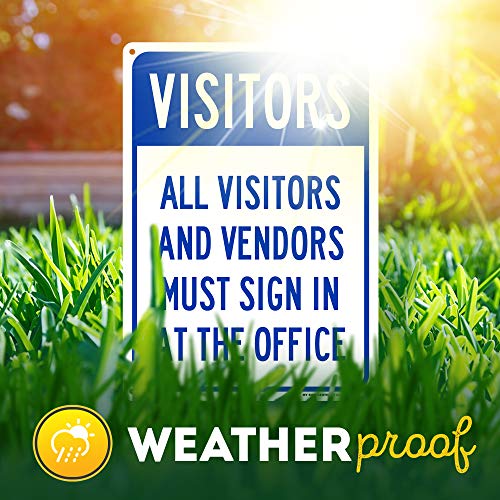 `Visitors All Visitors And Vendors Must Sign In At The Office Sign, 10" X 14" 0.40 Aluminum, Fade Resistance, Indoor/Outdoor Use, Usa Made By My Sign Center #TOP6