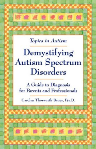 Demystifying Autism Spectrum Disorders: A Guide to Diagnosis for ...