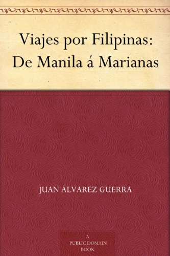 Viajes por Filipinas: De Manila á Marianas