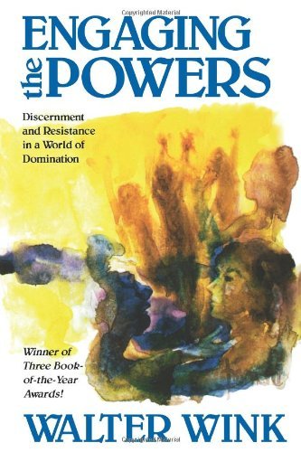 Cover of Engaging the Powers: Discernment and Resistance in a World of Domination