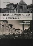 kleine reichskanzlei bunker  Neue Reichskanzlei und Führerbunker Legenden und Wirklichkeit