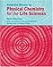 Physical Chemistry for the Life Sciences Solutions Manual