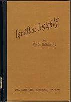 Ignatian insights: A guide to the complete Spiritual exercises B0007JJ6KY Book Cover