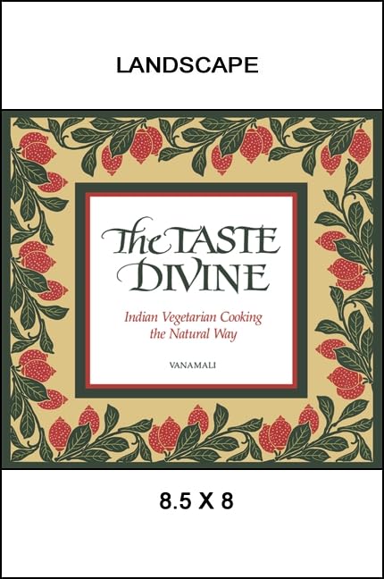 The Taste Divine: Indian Vegetarian Cooking the Natural Way