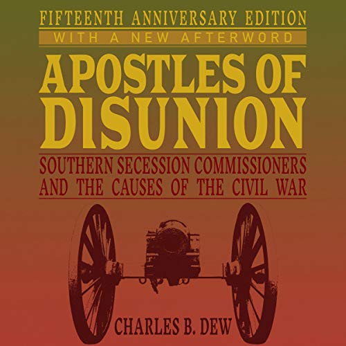 Apostles of Disunion by Charles B. Dew episode artwork