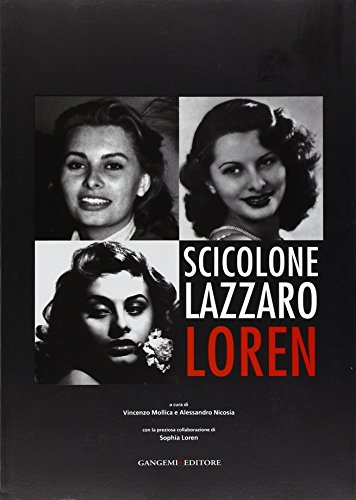 Scicolone Lazzaro Loren. Catalogo della Mostra (Roma, 6 aprile-7 maggio 2006)