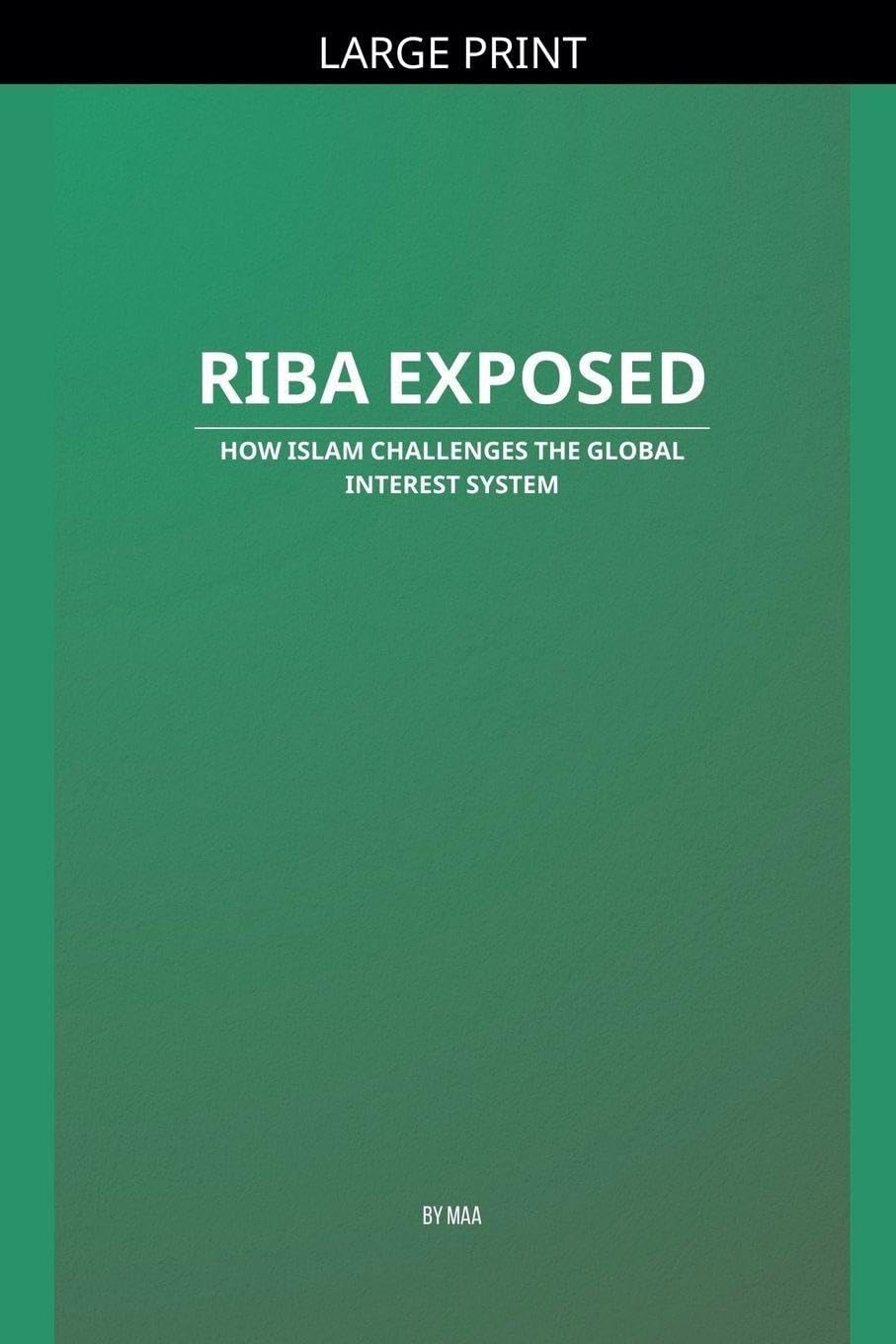 Riba Exposed: How Islam Challenges the Global Interest System
