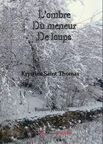 Télécharger L'ombre du meneur de loups: roman jeunesse (ENC.ROMANS) PDF Ebook En Ligne