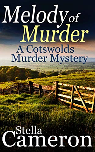 MELODY OF MURDER a gripping Cotswolds murder mystery full of twists (Alex Duggins Book 3)