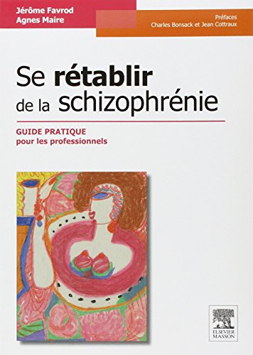 Se rétablir de la schizophrénie: Guide pratique pour les professionnels