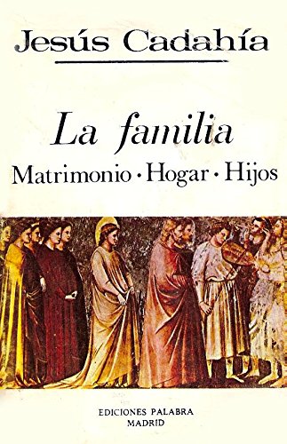La familia, matrimonio, hogar, hijos (Biblioteca Palabra)