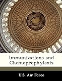 Immunizations and Chemoprophylaxis