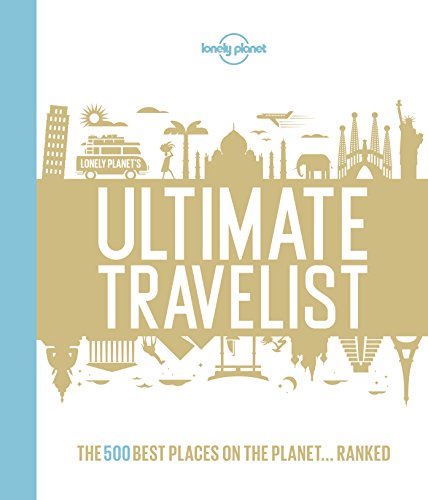  Lonely Planet's Ultimate Travelist: The 500 Best Places on the Planet...Ranked (English Edition) PDF