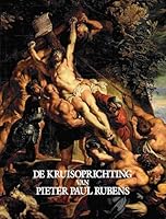 L' Erection De La Croix: Pierre Paul Rubens 907453502X Book Cover