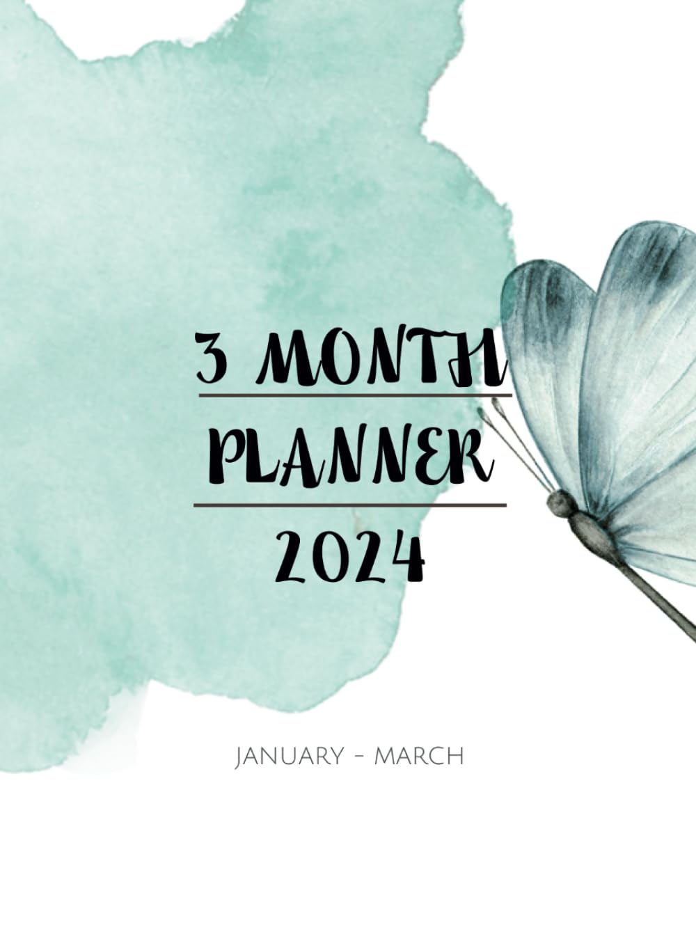 3 Month Planner 2024: January - March