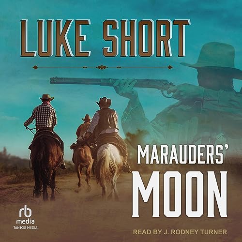 Marauders' Moon by Luke Short episode artwork