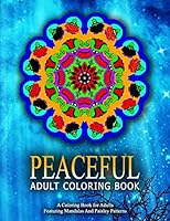 PEACEFUL ADULT COLORING BOOK - Vol.13: relaxation coloring books for adults 1519580681 Book Cover