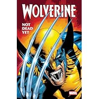 Wolverine: Not Dead Yet Omnibus